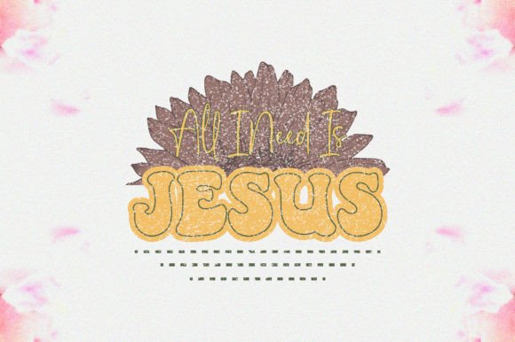 All I Need is Jesus Sublimation: Graphics for Faith Crafts