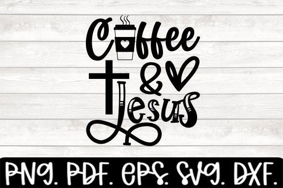 Coffee Jesus Funny Drind Pray Graphics for Crafts