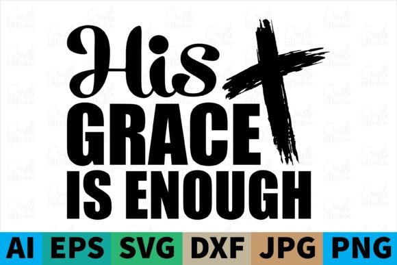 His Grace is Enough Christian SVG: Free Graphics Review