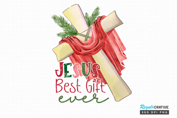 Jesus Best Gift Ever PNG Design for Graphics & Crafts