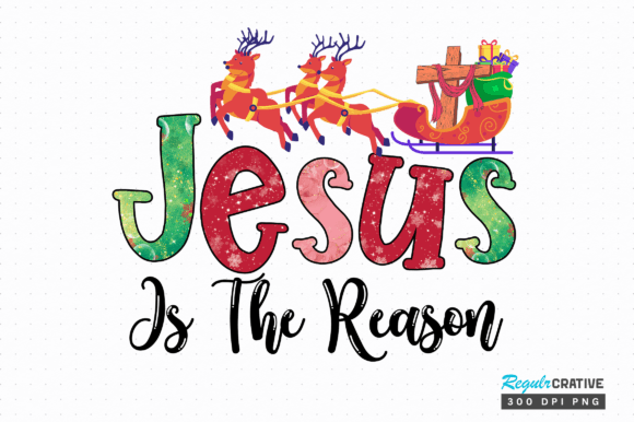 Jesus is the Reason Png Design for Crafts Graphics