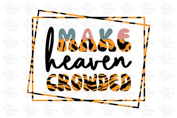 Make Heaven Crowded Jesus Sublimation Graphics for Crafts