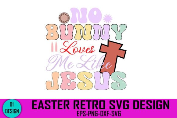 No Bunny Loves Me Like Jesus: Easter Graphics & Crafts